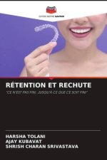 RÉTENTION ET RECHUTE