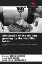 Simulation of the milling grazing by the stability lobes