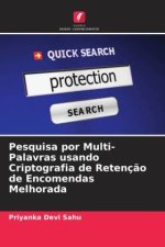 Pesquisa por Multi-Palavras usando Criptografia de Retenç?o de Encomendas Melhorada