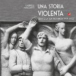 storia violenta. Siena e la sua provincia 1919-1922