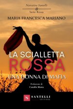 scialletta rossa. Una donna di mafia