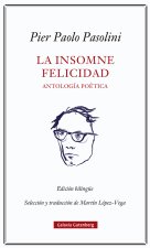 La insomne felicidad. Antología poética