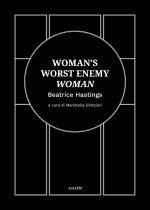 Woman's worst enemy: woman. Ediz. italiana e inglese