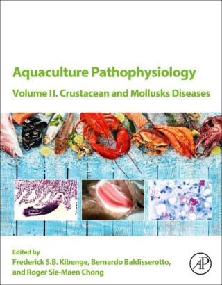 Aquaculture Pathophysiology: Volume II. Crustacean and Mollusks Diseases