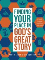Finding Your Place in God's Great Story: A Book about the Bible and You