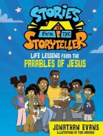 Stories from the Storyteller: Life Lessons from the Parables of Jesus