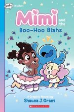 Mimi and the Boo-Hoo Blahs: A Graphix Chapters Book (Mimi #2)
