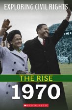 The Rise: 1970 (Exploring Civil Rights)