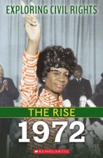 The Rise: 1972 (Exploring Civil Rights)