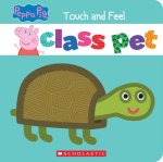 Class Pet (Peppa Pig): A Touch-And-Feel Storybook