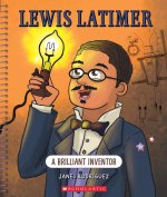 Lewis Latimer (Bright Minds): A Brilliant Inventor
