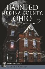 Haunted Medina County, Ohio