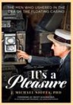 It's a Pleasure: The Men Who Ushered in the Era of the Floating Casino