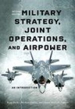Military Strategy, Joint Operations, and Airpower