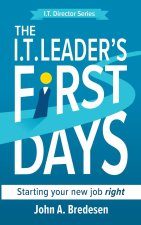 I.T. Leader's First Days