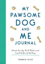 My Pawsome Dog and Me Journal