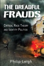 The Dreadful Frauds: Critical Race Theory and Identity Politics