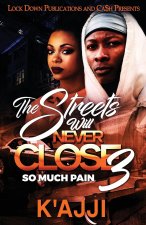 Streets Will Never Close 3