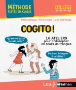Cogito ! - 16 ateliers pour philosopher en cours de français