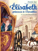 Elisabeth, princesse à Versailles T23 - Un don extraordinaire