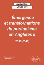 Agrégation Anglais 2023. Émergence et transformations du puritanisme en Angleterre (1559-1642)