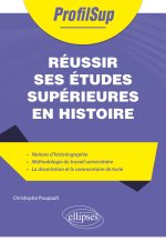 Réussir ses études supérieures en histoire
