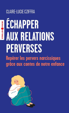 Échapper aux relations perverses