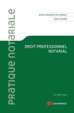 Droit professionnel notarial Collection Pratique Notarial