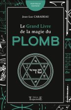 LE GRAND LIVRE DE LA MAGIE DU PLOMB