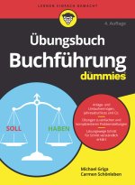 UEbungsbuch Buchfuhrung fur Dummies 4e