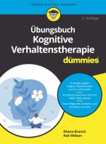 UEbungsbuch Kognitive Verhaltenstherapie fur Dummies 2e