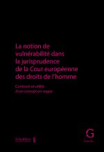 La notion de vulnérabilité dans la jurisprudence de la Cour européenne des droits de l'homme