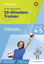Fit fürs Gymnasium - 10-Minuten-Trainer. Übertritt 4 / 5 Deutsch Diktate