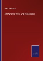Alt Munchner Wahr- und Denkzeichen