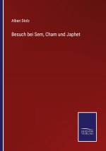 Besuch bei Sem, Cham und Japhet