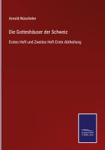 Gotteshauser der Schweiz