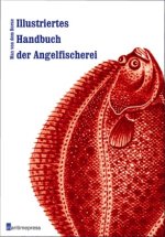 Illustriertes Handbuch der Angelfischerei