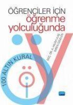 Ögrenciler Icin Ögrenme Yolculugunda;100 Altin Kural