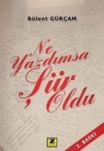 Ne Yazdimsa Siir Oldu