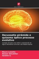 Decussatio pirâmide e quiasma óptico processo evolutivo