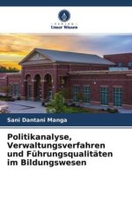 Politikanalyse, Verwaltungsverfahren und Führungsqualitäten im Bildungswesen