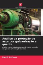 Análise da proteç?o de aços por galvanizaç?o a quente