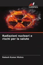 Radiazioni nucleari e rischi per la salute