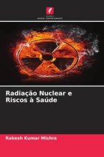 Radiaç?o Nuclear e Riscos ? Saúde