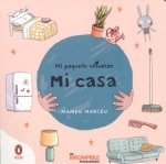 Mi casa (Mi pequeño universo. Pequeñas manitas)