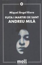 Fuita i martiri de Sant Andreu Milà