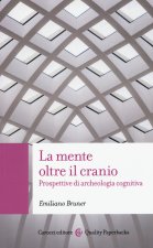 mente oltre il cranio. Prospettive di archeologia cognitiva