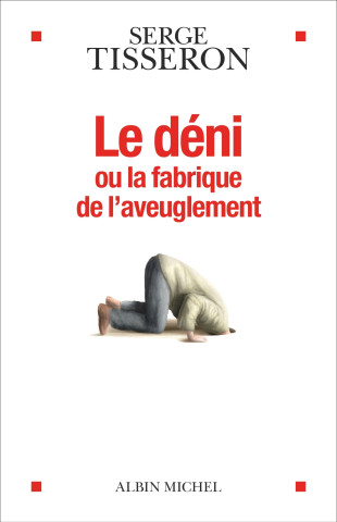 Déni où la fabrique de l'aveuglement