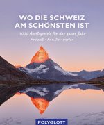 Wo die Schweiz am schönsten ist