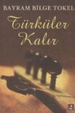 Türküler Kalir
